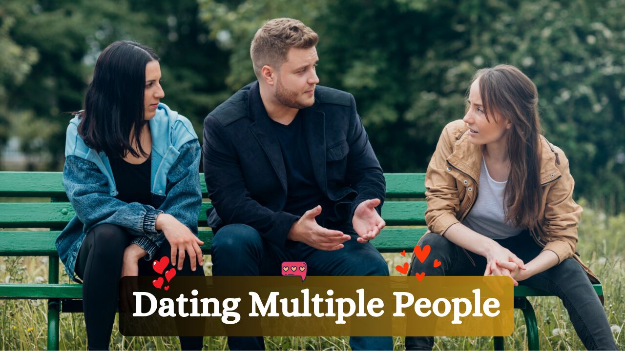 Dating Multiple People: The Stress-Free Way to Have Fun Doing It